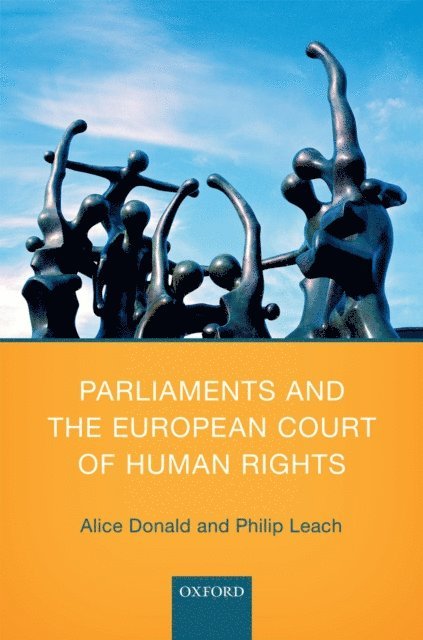 Philip Leach, Alice Donald - Parliaments and the European Court of Human Rights, E-bok