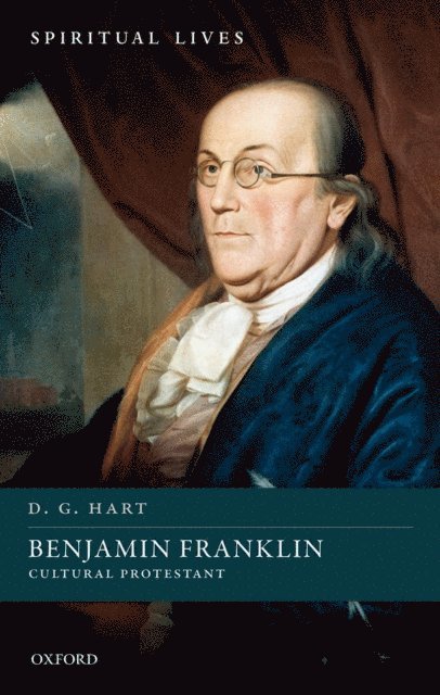 D. G. Hart - Benjamin Franklin, E-bok