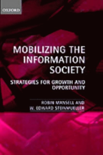 W. Edward Steinmueller, Robin Mansell - Mobilizing the Information Society, E-bok