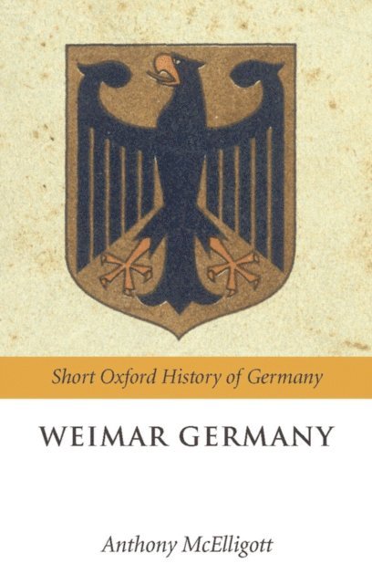 Anthony McElligott - Weimar Germany, E-bok