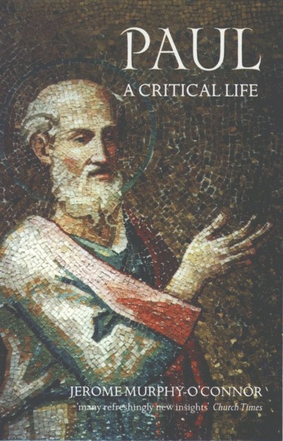 Jerome Murphy-O'Connor - Paul: A Critical Life, E-bok