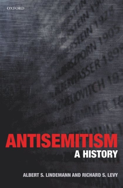 Richard S. Levy, Albert S. Lindemann - Antisemitism, E-bok
