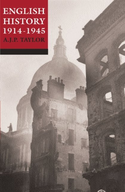 A. J. P. Taylor - English History 1914-1945, E-bok