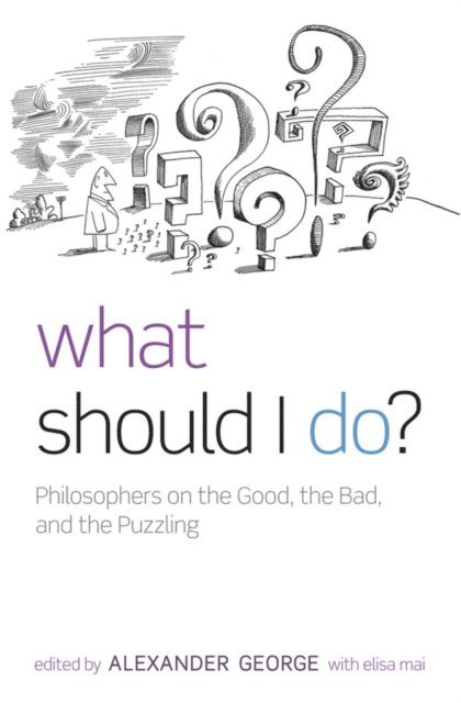 Elisa Mai, Alexander George - What Should I Do?, E-bok