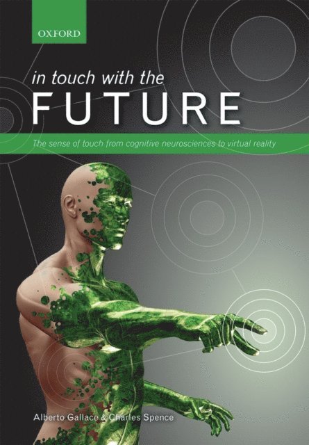 Charles Spence, Alberto Gallace - In touch with the future, E-bok