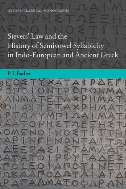 Peter Barber - Sievers' Law and the History of Semivowel Syllabicity in Indo-European and Ancient Greek, E-bok