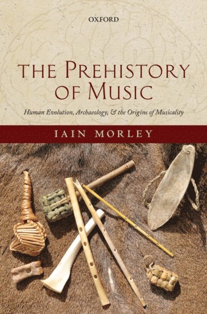 Iain Morley - Prehistory of Music, E-bok