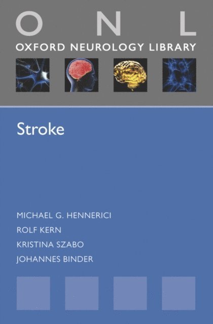 Rolf Kern, Kristina Szabo, Johannes Binder, Michael G. Hennerici - Stroke, E-bok