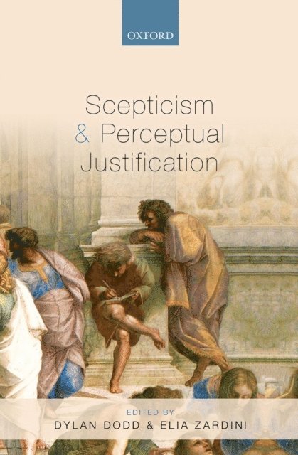 Elia Zardini, Dylan Dodd - Scepticism and Perceptual Justification, E-bok