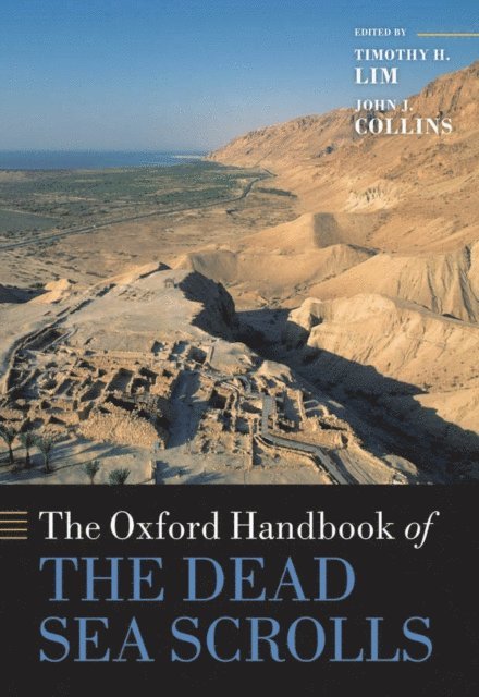 John J. Collins, Timothy H. Lim - Oxford Handbook of the Dead Sea Scrolls, E-bok