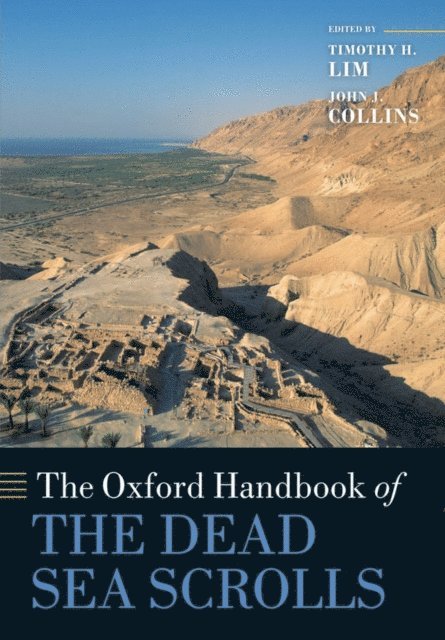 John J. Collins, Timothy H. Lim - Oxford Handbook of the Dead Sea Scrolls, E-bok