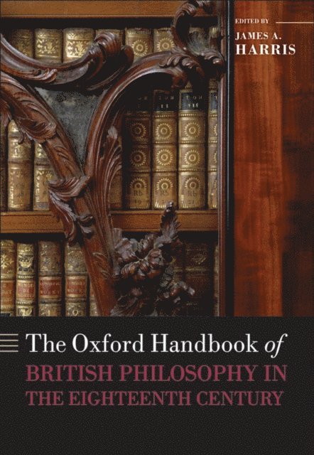 James A. Harris - Oxford Handbook of British Philosophy in the Eighteenth Century, E-bok