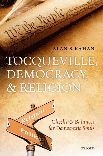 Alan S. Kahan - Tocqueville, Democracy, and Religion, E-bok