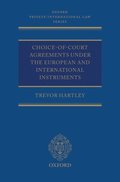 Choice-of-court Agreements under the European and International Instruments