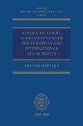 Choice-of-court Agreements under the European and International Instruments