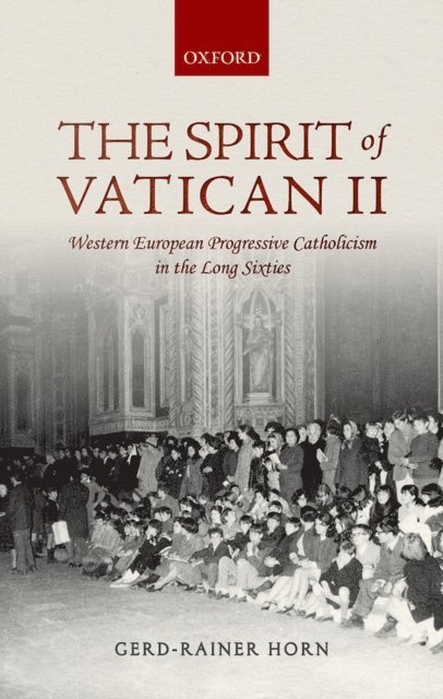 Gerd-Rainer Horn - Spirit of Vatican II, E-bok