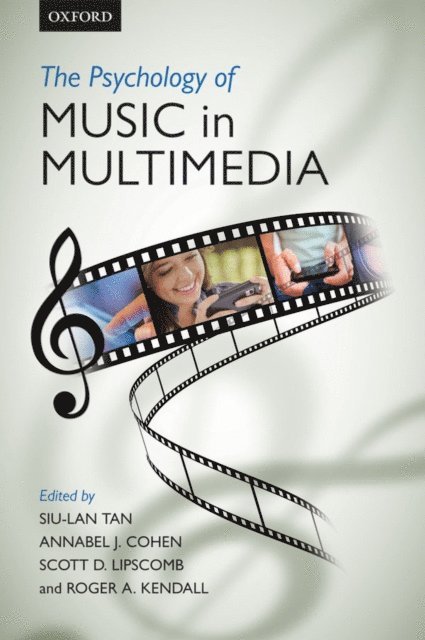 Roger A. Kendall, Scott D. Lipscomb, Annabel J. Cohen, Siu-Lan Tan - psychology of music in multimedia, E-bok