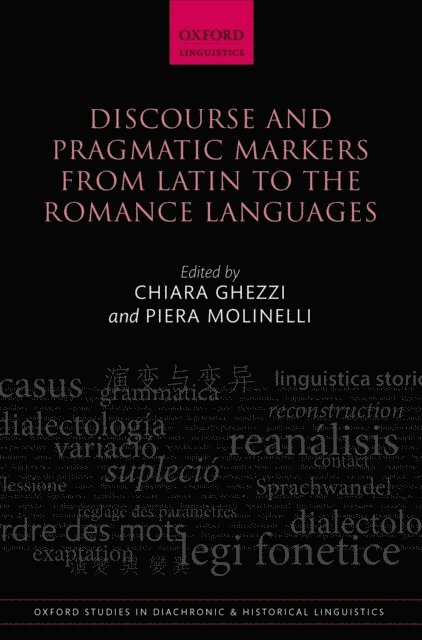 Piera Molinelli, Chiara Ghezzi - Discourse and Pragmatic Markers from Latin to the Romance Languages, E-bok