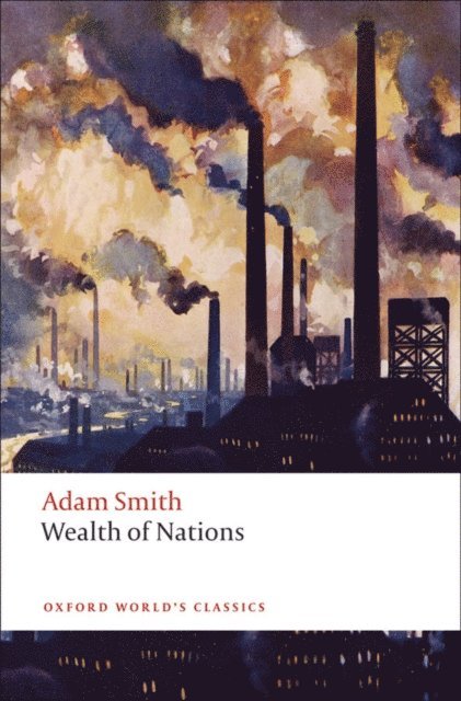 Adam Smith, Kathryn Sutherland - Inquiry into the Nature and Causes of the Wealth of Nations, E-bok