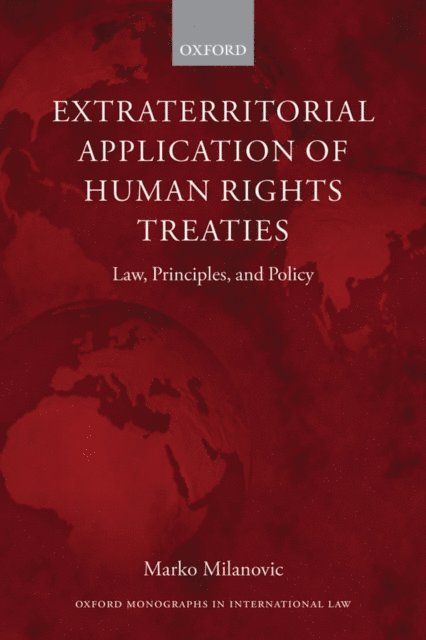 Marko Milanovic - Extraterritorial Application of Human Rights Treaties, E-bok