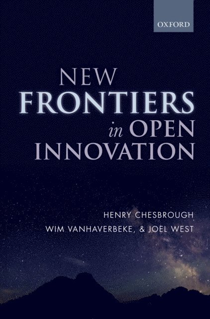 Joel West, Wim Vanhaverbeke, Henry Chesbrough - New Frontiers in Open Innovation, E-bok