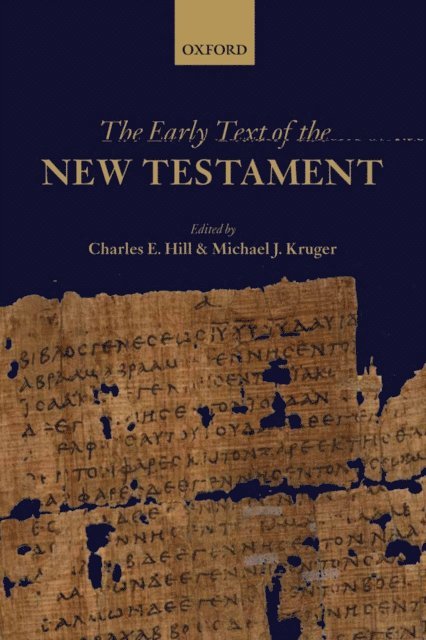 Michael J. Kruger, Charles E. Hill - Early Text of the New Testament, E-bok