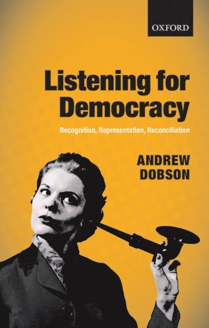 Andrew Dobson - Listening for Democracy, E-bok