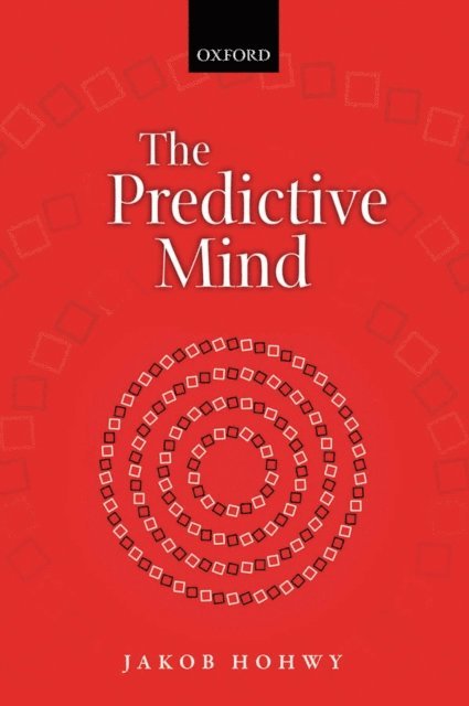 Jakob Hohwy - Predictive Mind, E-bok
