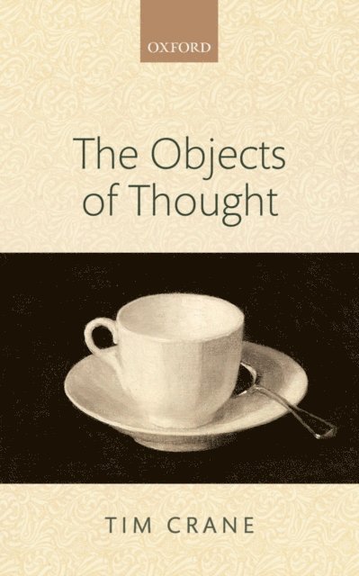 Tim Crane - Objects of Thought, E-bok