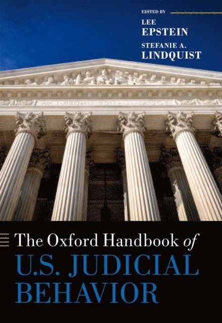 Stefanie A. Lindquist, Lee Epstein - Oxford Handbook of U.S. Judicial Behavior, E-bok