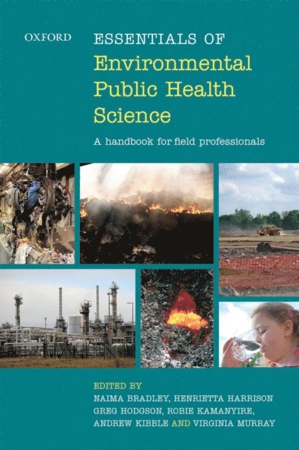 Virginia Murray, Andrew Kibble, Robie Kamanyire, Greg Hodgson, Henrietta Harrison, Naima Bradley - Essentials of Environmental Public Health Science, E-bok