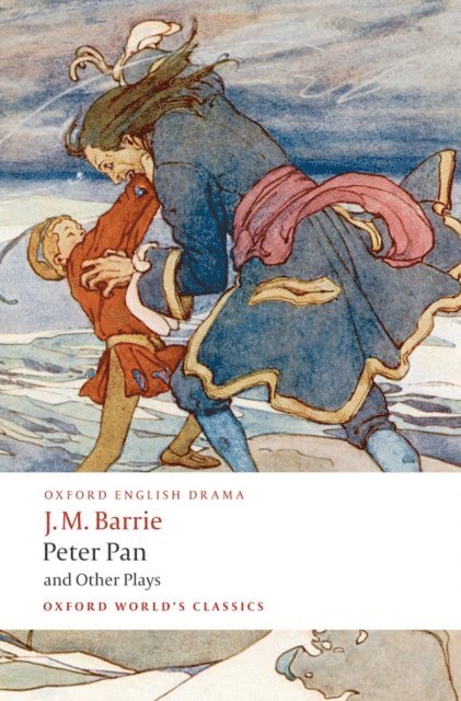 J. M. Barrie, Peter Hollindale - Peter Pan and Other Plays, E-bok