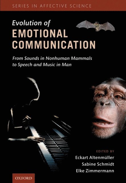 Elke Zimmermann, Sabine Schmidt, Eckart AltenmAller - Evolution of Emotional Communication, E-bok