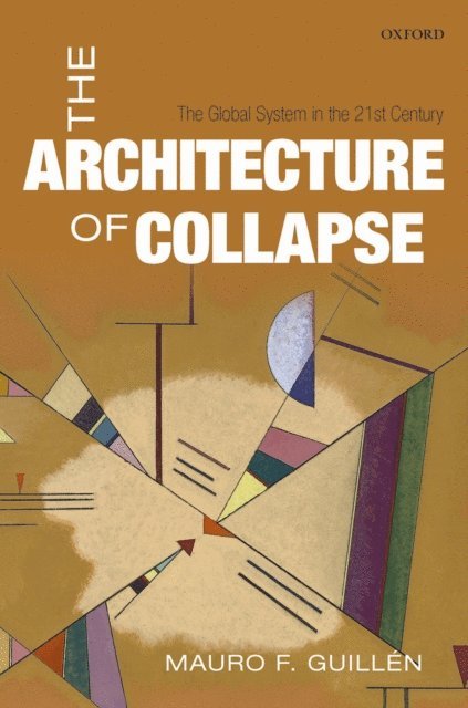Mauro F. Guillen - Architecture of Collapse, E-bok
