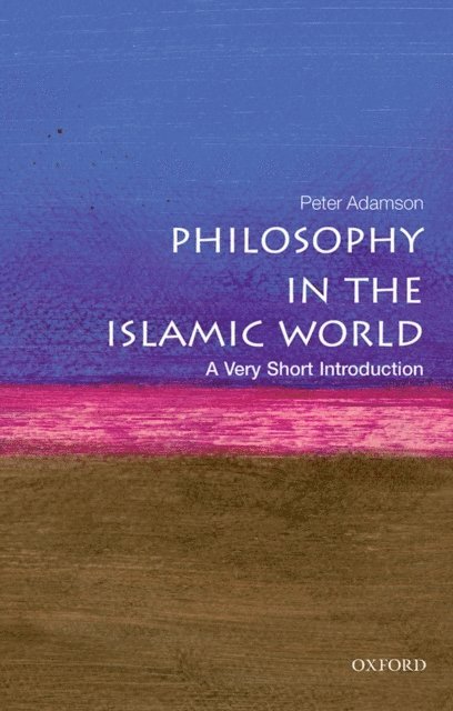 Peter Adamson - Philosophy in the Islamic World, E-bok