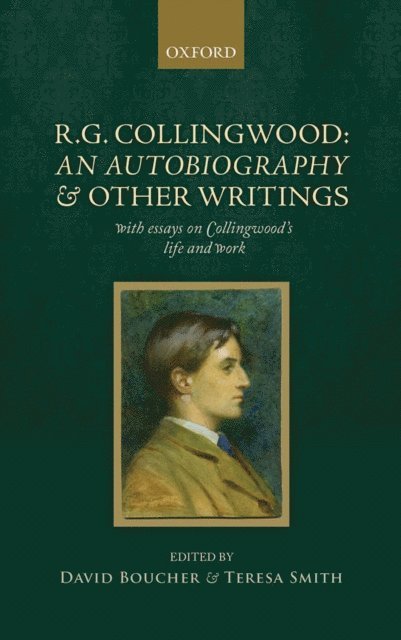 Teresa Smith, David Boucher - R. G. Collingwood: An Autobiography and other writings, E-bok