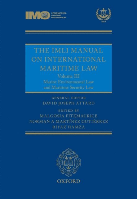 Riyaz Hamza, Norman Martinez, Malgosia Fitzmaurice, David Joseph Attard - IMLI Manual on International Maritime Law, E-bok