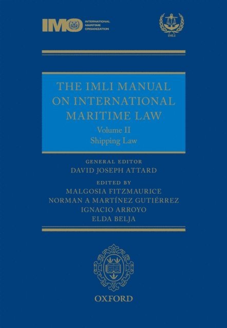 Elda Belja, Ignacio Arroyo, Norman Martinez, Malgosia Fitzmaurice, David Attard - IMLI Manual on International Maritime Law Volume II Shipping Law, E-bok