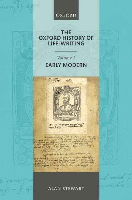 Alan Stewart - Oxford History of Life Writing: Volume 2. Early Modern, E-bok