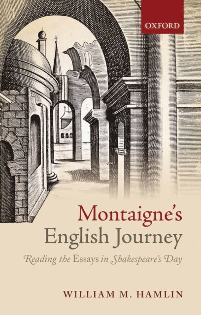 William M. Hamlin - Montaigne's English Journey, E-bok