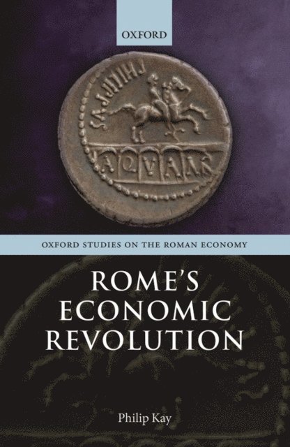 Philip Kay - Rome's Economic Revolution, E-bok