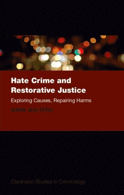 Mark Austin Walters - Hate Crime and Restorative Justice, E-bok