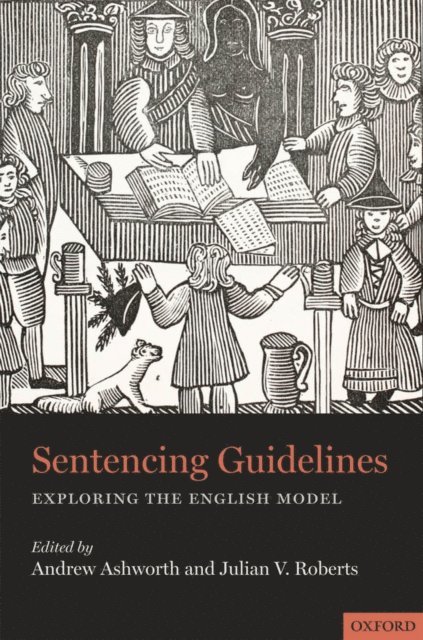 Julian V. Roberts, Andrew Ashworth - Sentencing Guidelines, E-bok