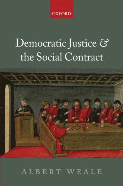 Albert Weale - Democratic Justice and the Social Contract, E-bok