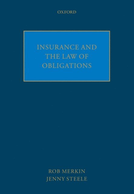 Jenny Steele, Rob Merkin - Insurance and the Law of Obligations, E-bok