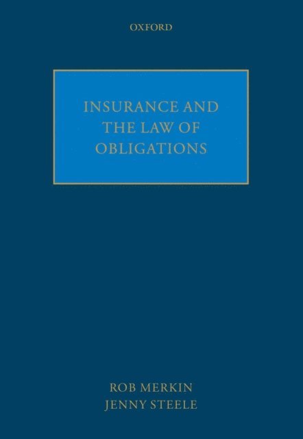 Jenny Steele, Rob Merkin - Insurance and the Law of Obligations, E-bok