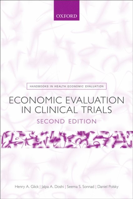 Daniel Polsky, Seema S. Sonnad, Jalpa A. Doshi, Henry A. Glick - Economic Evaluation in Clinical Trials, E-bok