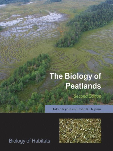 John K. Jeglum, Hakan Rydin - Biology of Peatlands, 2e, E-bok