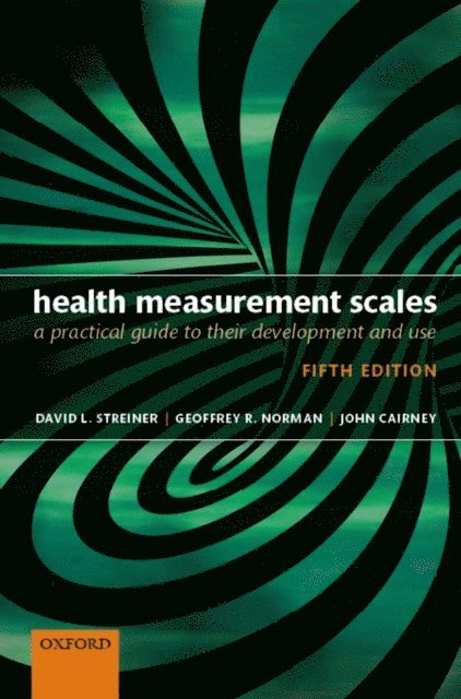 John Cairney, Geoffrey R. Norman, David L. Streiner - Health Measurement Scales, E-bok