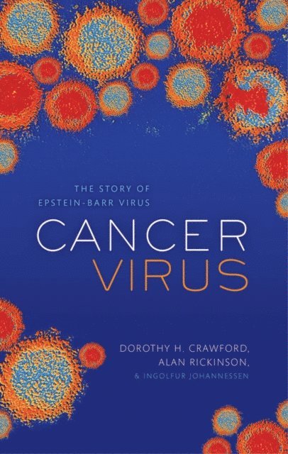 Alan B. Rickinson, IngA³lfur Johannessen, Dorothy H. Crawford - Cancer Virus, E-bok